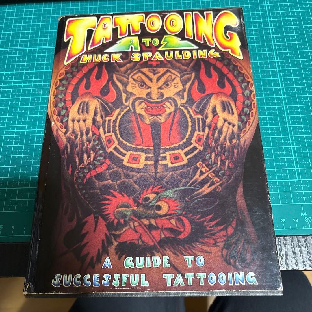 TATTOOING A to Z HUC SPAULDING 教科書 Amazon.com: Tattooing A to Z: A Guide to Successful Tattooing