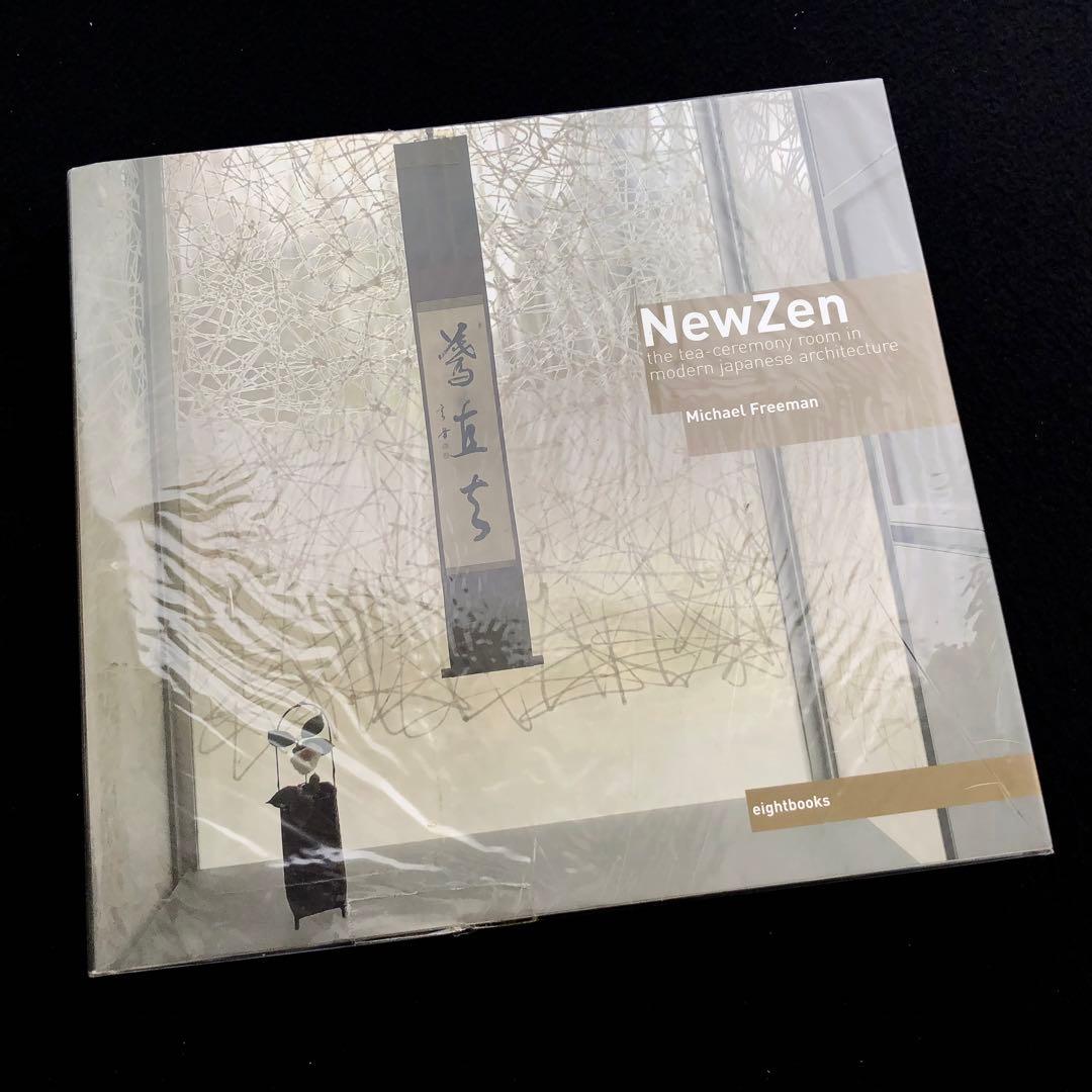 日本の現代建築家が設計した茶室 写真集「New Zen」谷口吉郎 磯崎新ほか 日本の現代建築家が設計した茶室 写真集「New Zen」谷口吉郎 磯崎新