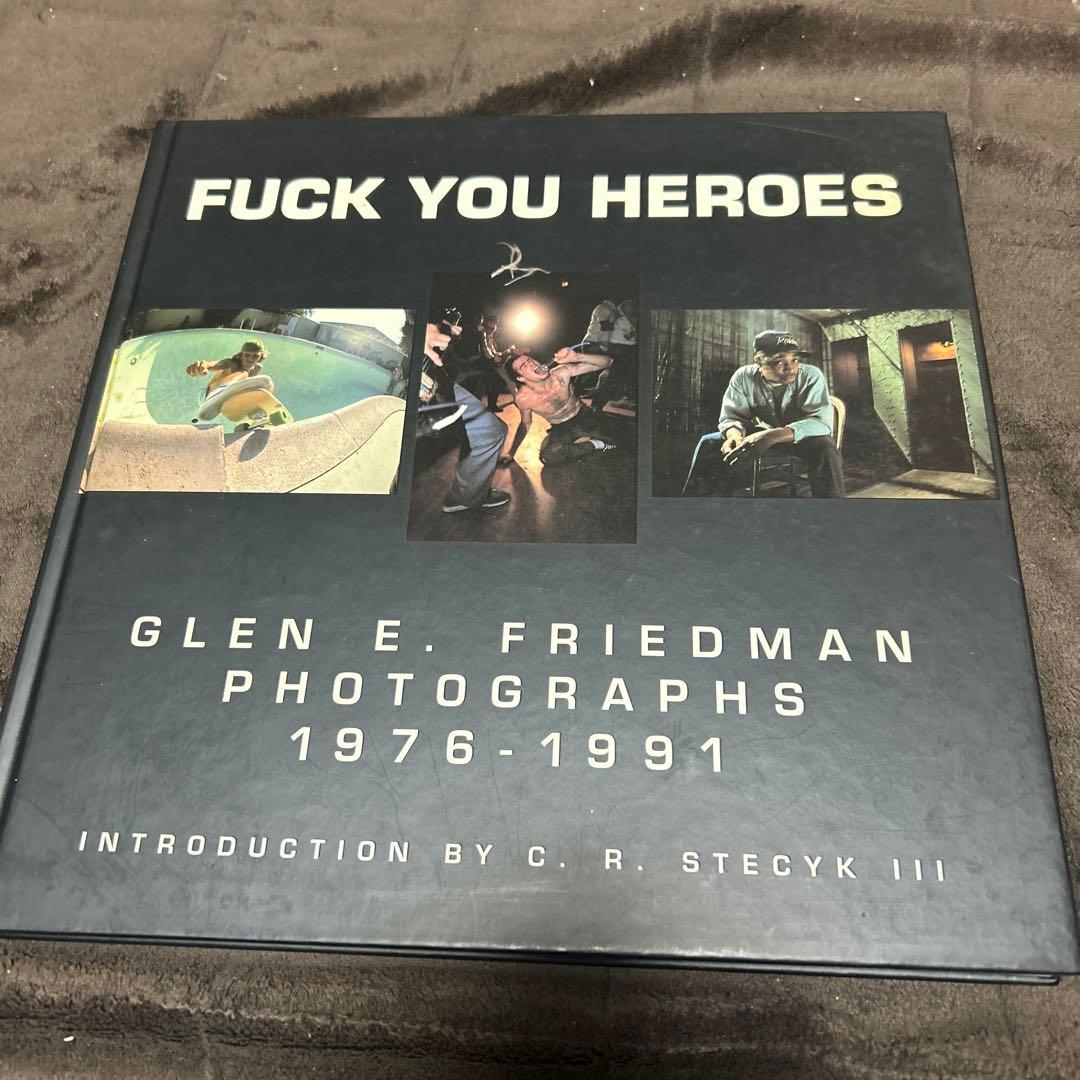 FUCK YOU HEROES サブカルチャーGLEN E. FRIEDMAN